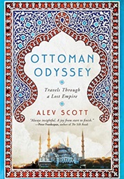 Ottoman Odyssey (Alev Scott)