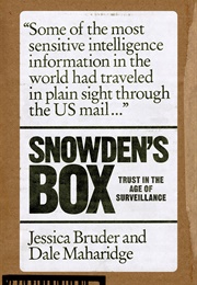 Snowden's Box: Trust in the Age of Surveillance (Jessica Bruder and Dale Maharidge)