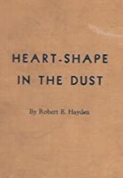 Heart-Shape in the Dust (Robert Hayden)