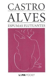 Espumas Flutuantes (Castro Alves)