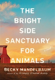 The Bright Side Sanctuary for Animals (Becky Mandelbaum)