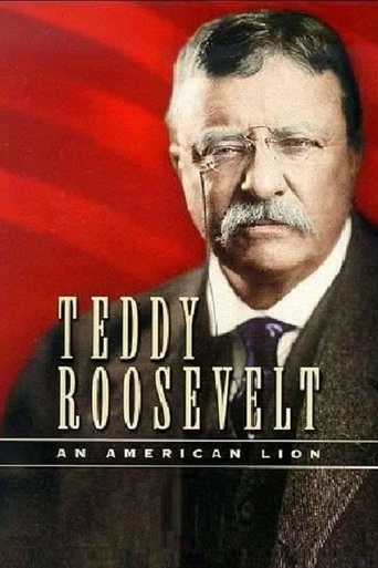 Teddy Roosevelt: An American Lion (2003)