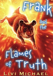 Frank and the Flames of Truth (Livi Michael)