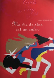 Ma Vie De Rockstar Est Un Enfer (A. M. Goldsher)