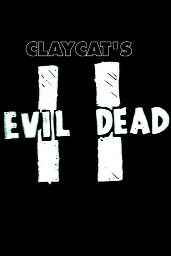 Claycat&#39;s Evil Dead II (2012)