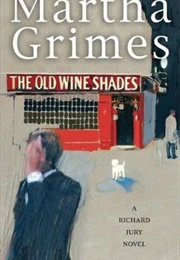 The Old Wine Shades (Martha Grimes)