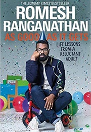 As Good as It Gets (Romesh Ranganathan)