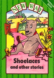 Shoelaces and Other Stories (Jillian Watkinson)