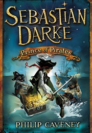 Sebastian Darke: Prince of Pirates (Philip Caveney)