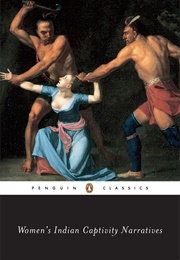 Women's Indian Captivity Narratives (Various)