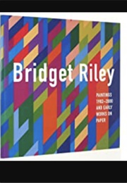 Bridget Riley: Paintings, 1982-2000, and Early Works on Paper: September 22-October 21, 2000 (Bridget Riley)