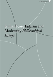 Judaism and Modernity: Philosophical Essays (Gillian Rose)