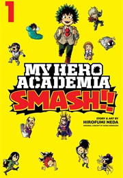 My Hero Academia: Smash!! Volume 1 (Hirofumi Neda)
