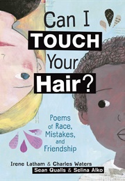 Can I Touch Your Hair? (Irene Latham)