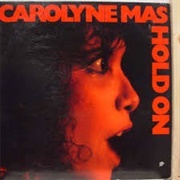 Hold On-Carolyne Mas