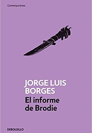 El Informe De Brodie (Jorge Luis Borges)