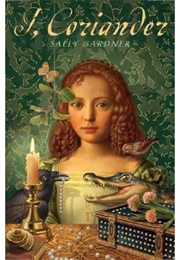 I, Coriander (Sally Gardner)