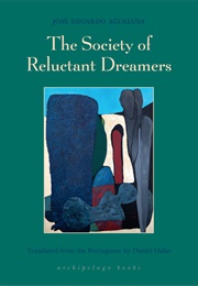 The Society of Reluctant Dreamers (José Eduardo Agualusa)