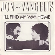 I&#39;ll Find My Way Home - Jon and Vangelis
