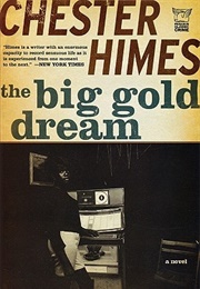 The Big Gold Dream (Harlem Cycle #4) (Chester Himes)