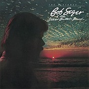 Bob Seger & the Silver Bullet Band - The Distance