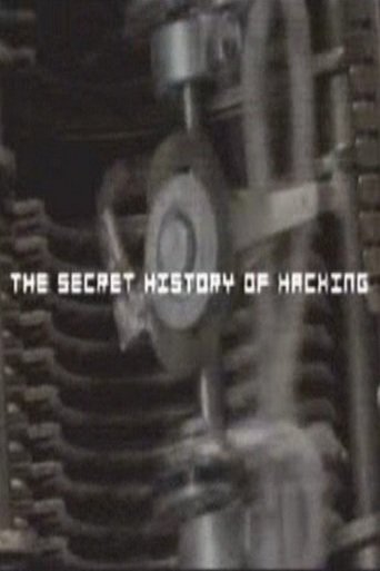 The Secret History of Hacking (2001)
