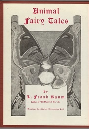 Animal Fairy Tales (L. Frank Baum)