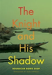 The Knight & His Shadow (Boubacar Boris Diop)