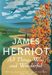 All Things Wise and Wonderful (James Herriot)