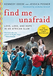 Find Me Unafraid (Kennedy Odede)