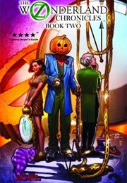 The Oz/Wonderland Chronicles: Book Two (Ben Avery)