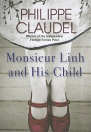 Monsieur Linh and His Child (Philippe Claudel)