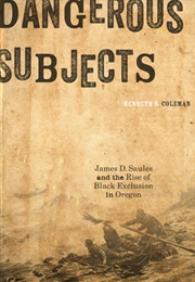 Dangerous Subjects (Kenneth R. Coleman)