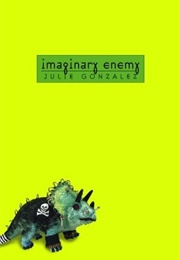Imaginary Enemy (Julie Gonzalez)