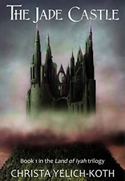 The Jade Castle (Christa Yelich-Koth)