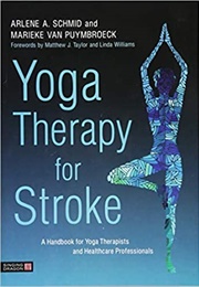 Yoga Therapy for Stroke (Arlene A. Schmid & Marieke Van Puymbroeck)