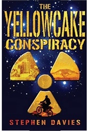 The Yellowcake Conspiracy (Stephen Davies)