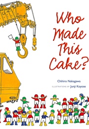 Who Made This Cake? (Chihiro Nakagawa)