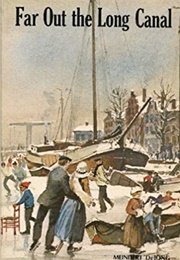Far Out the Long Canal (Meindert Dejong)