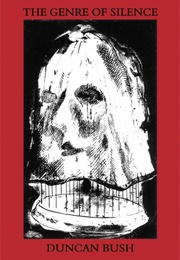 The Genre of Silence (Duncan Bush)