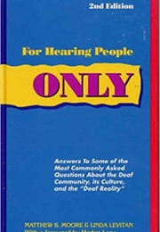 For Hearing People Only (Matthew S. Moore)