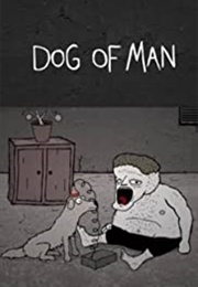 Dog of Man (2008)