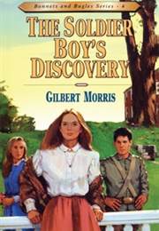 The Soldier Boy&#39;s Discovery (Gilbert Morris)