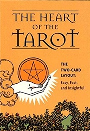The Heart of the Tarot: The Two-Card Layout: Easy, Fast, and Insightful (Sandra A. Thomson, Robert E. Mueller)