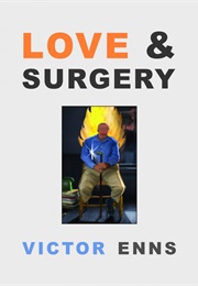 Love & Surgery (Victor Enns)