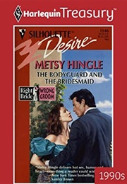 The Bodyguard and the Bridesmaid (Metsy Hingle)