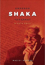 Emperor Shaka the Great (Mazisi Kunene)