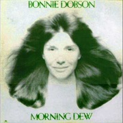 Morning Dew by Bonnie Dobson