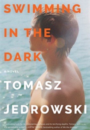 Swimming in the Dark (Tomasz Jedrowski)