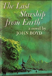 The Last Starship From Earth (John Boyd)